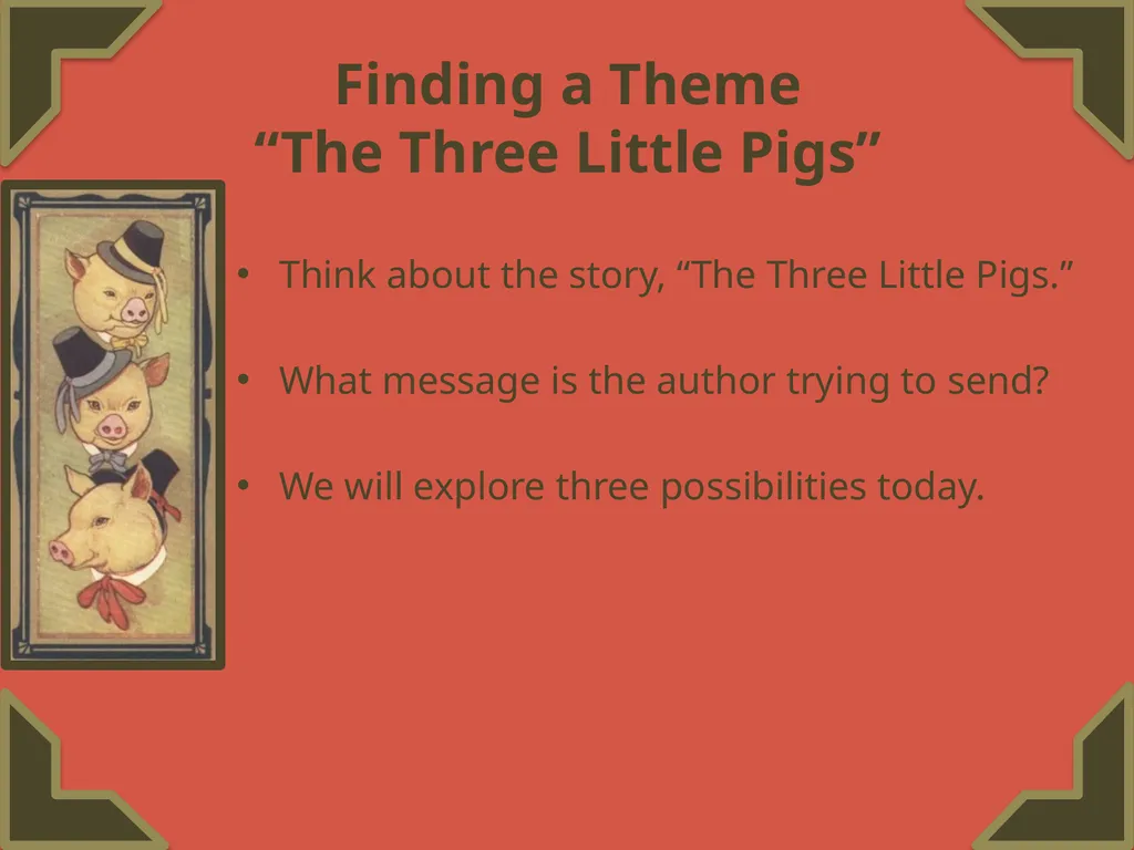 Finding a Theme Featuring “The Three Little Pigs” - slide 5 of 20