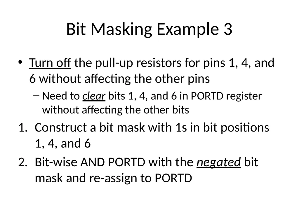 Bit Masking To access or affect only the bits we - slide 6 of 11