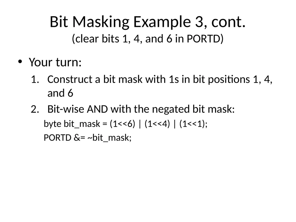 Bit Masking To access or affect only the bits we - slide 8 of 11