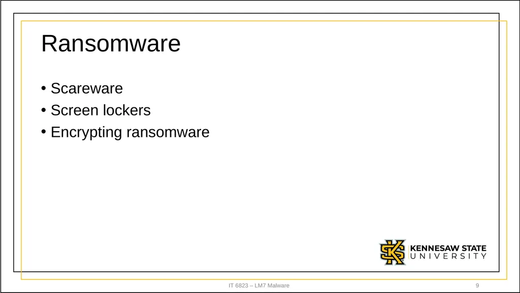 IT 6823 LM 7 – Malware Dr. Lei Li IT - slide 9 of 23