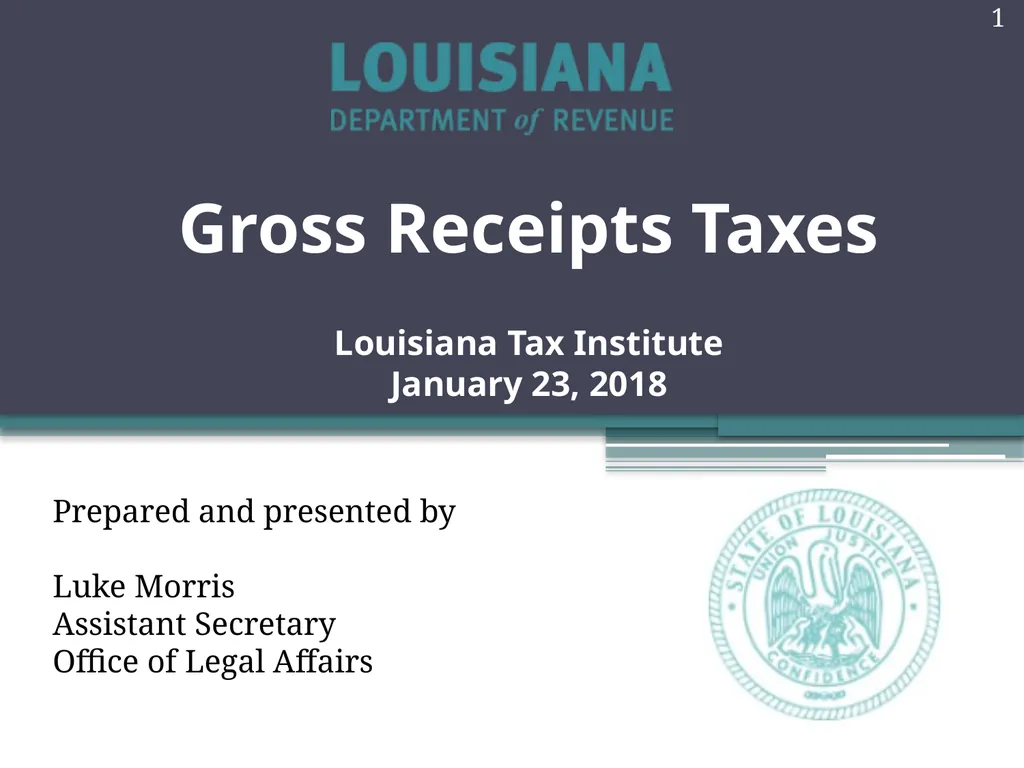Gross Receipts Taxes Louisiana Tax Institute - slide 1 of 27