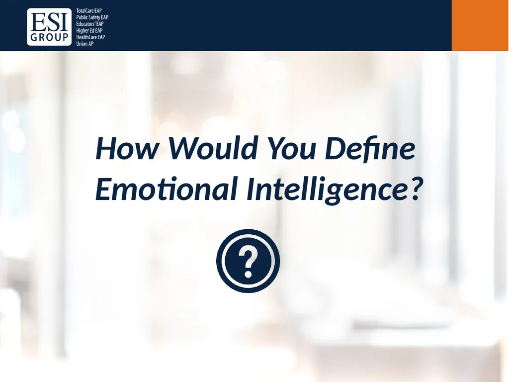 Emotional Intelligence in the Workplace Presenter: - slide 5 of 33