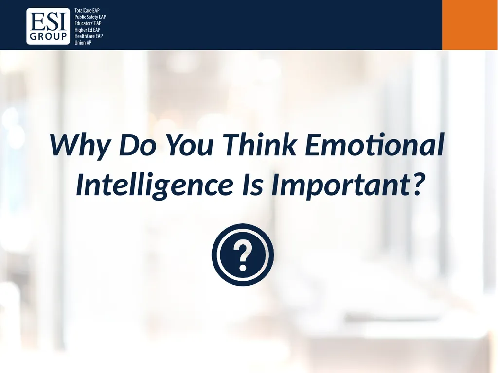 Emotional Intelligence in the Workplace Presenter: - slide 8 of 33