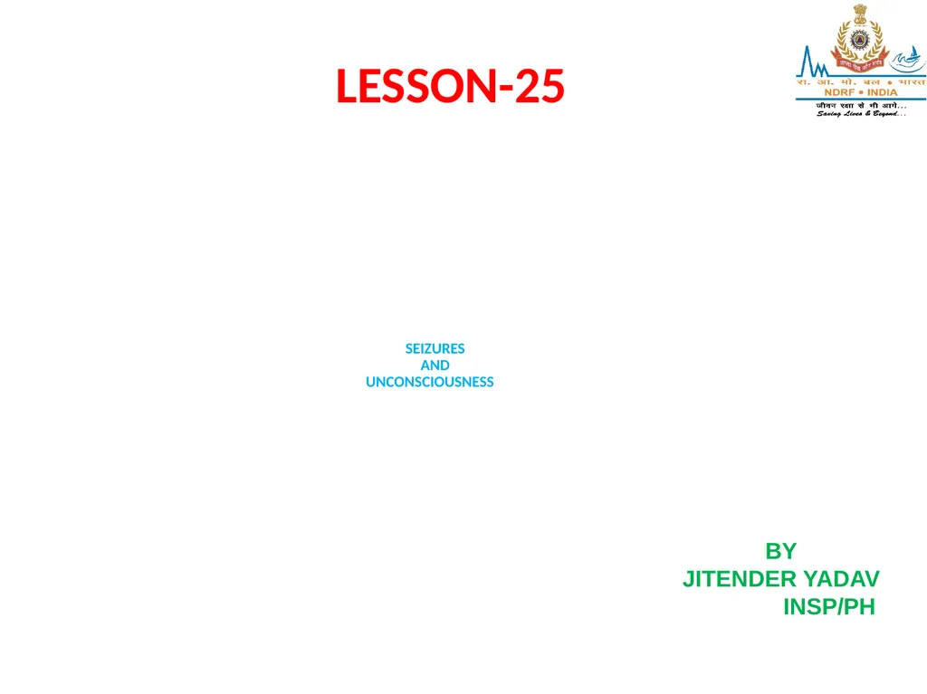 SEIZURES AND UNCONSCIOUSNESS LESSON-25 BY JITENDER - slide 1 of 23