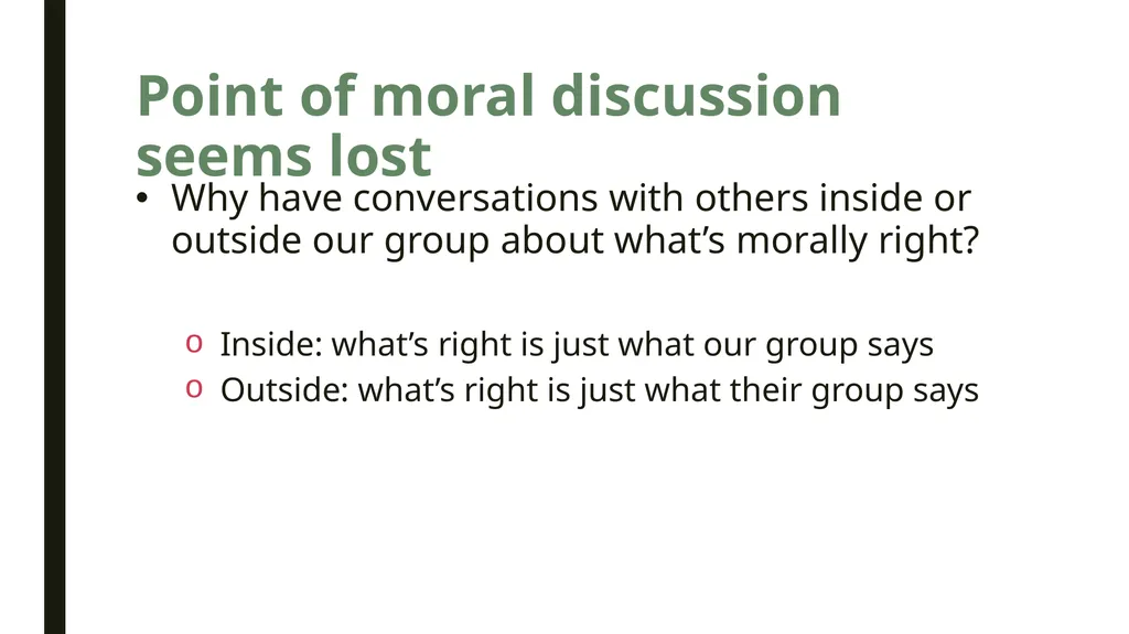 Moral Relativism: Overview & Discussion PHIL 102, - slide 10 of 10