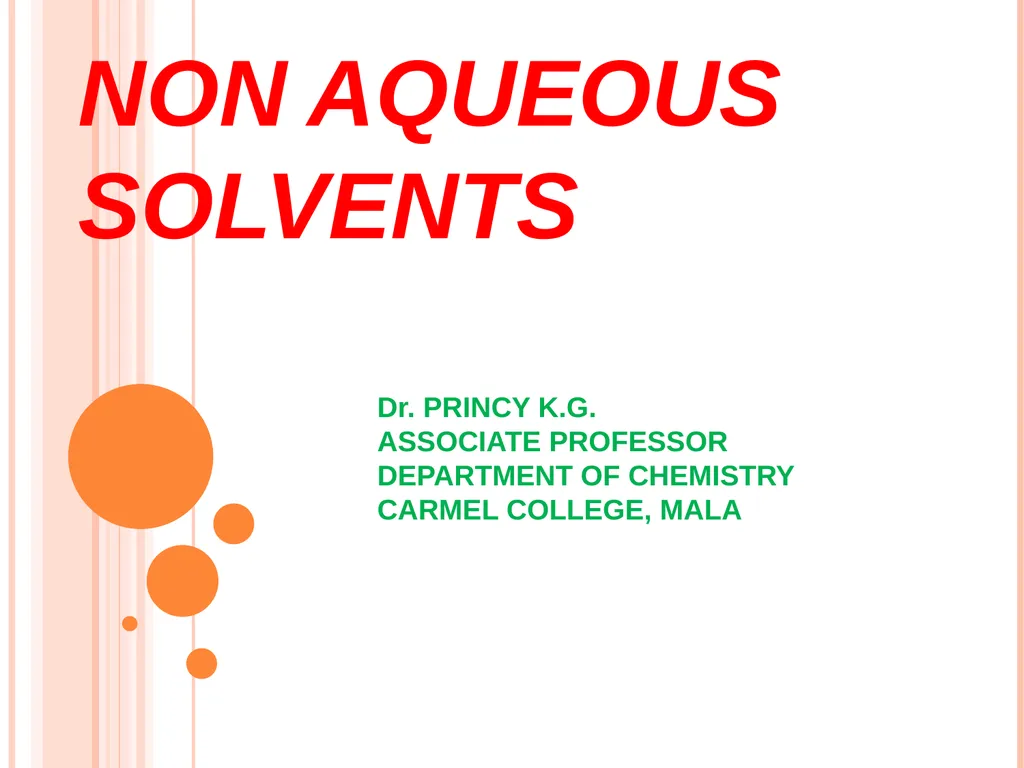 NON AQUEOUS SOLVENTS Dr. PRINCY K.G. ASSOCIATE - slide 1 of 29