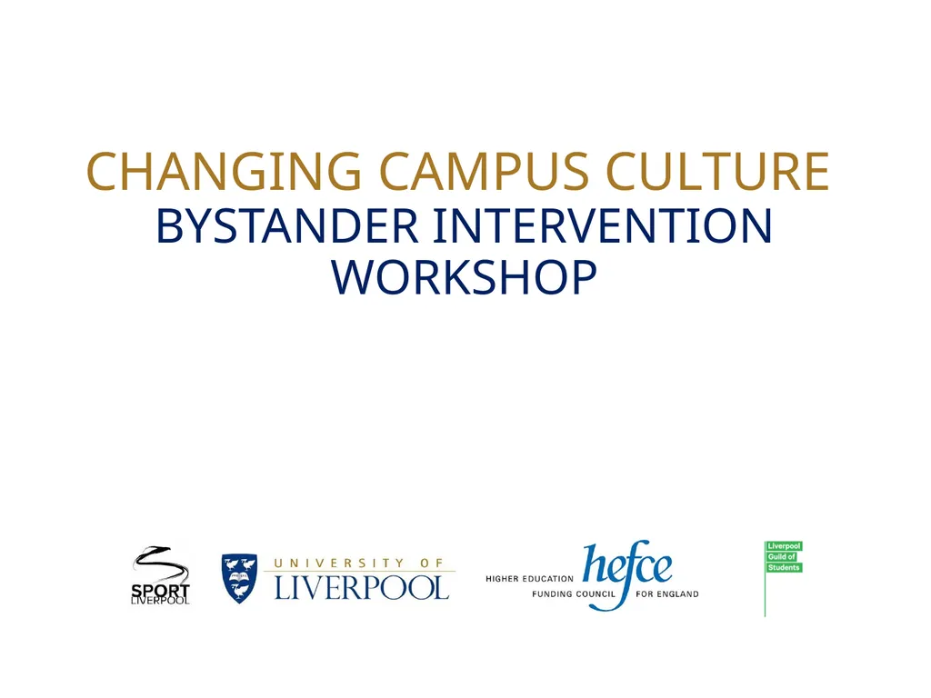 CHANGING CAMPUS CULTURE BYSTANDER INTERVENTION - slide 1 of 23