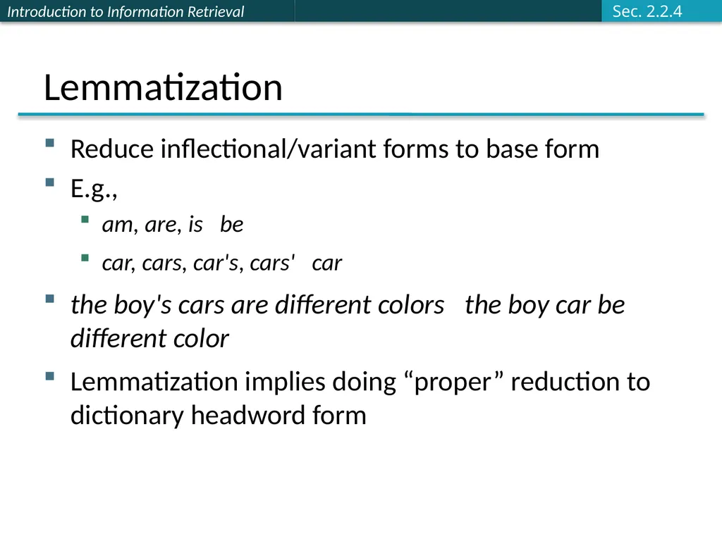 Stemming and Lemmatization Lemmatization Reduce - slide 2 of 9