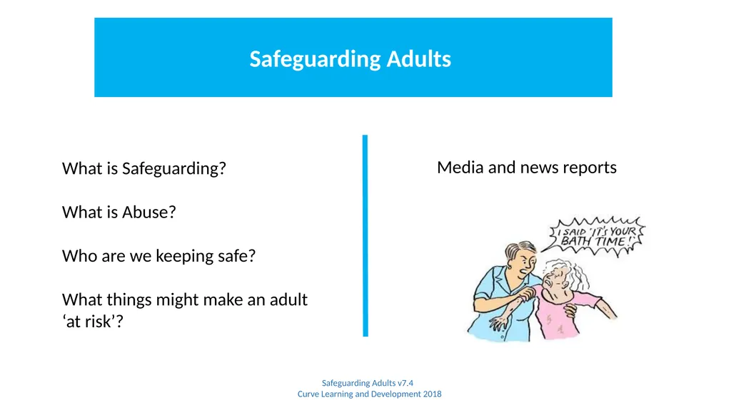 Safeguarding Adults Safeguarding Adults v7.4 Curve - slide 3 of 9