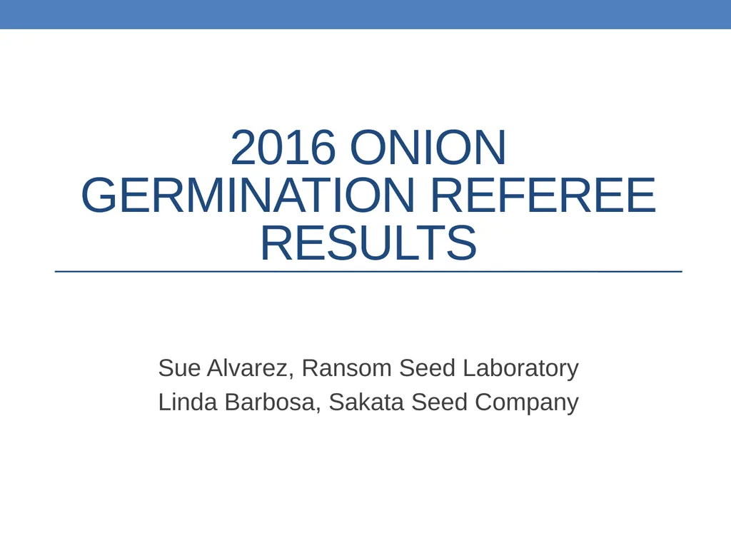 2016 Onion Germination Referee Results Sue - slide 1 of 14