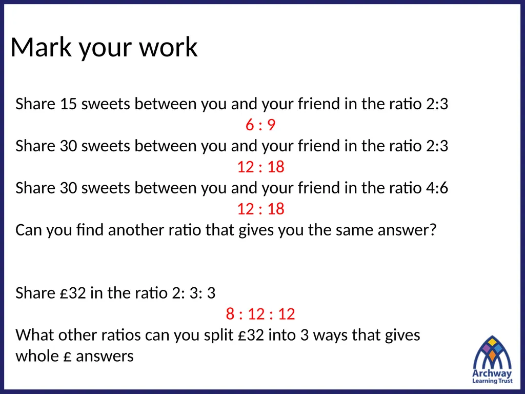 Sharing numbers in a given ratio Share £40 between - slide 9 of 14