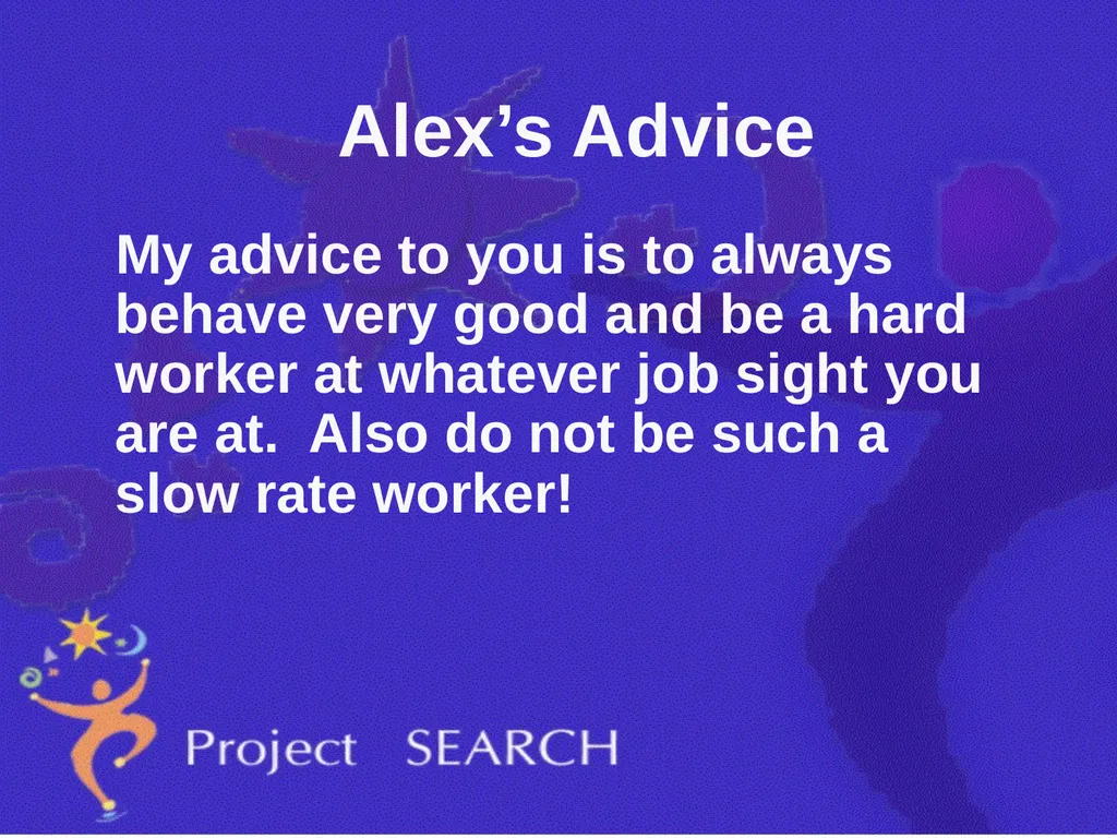 ADVICE Interns were asked, “What advice would you - slide 3 of 36