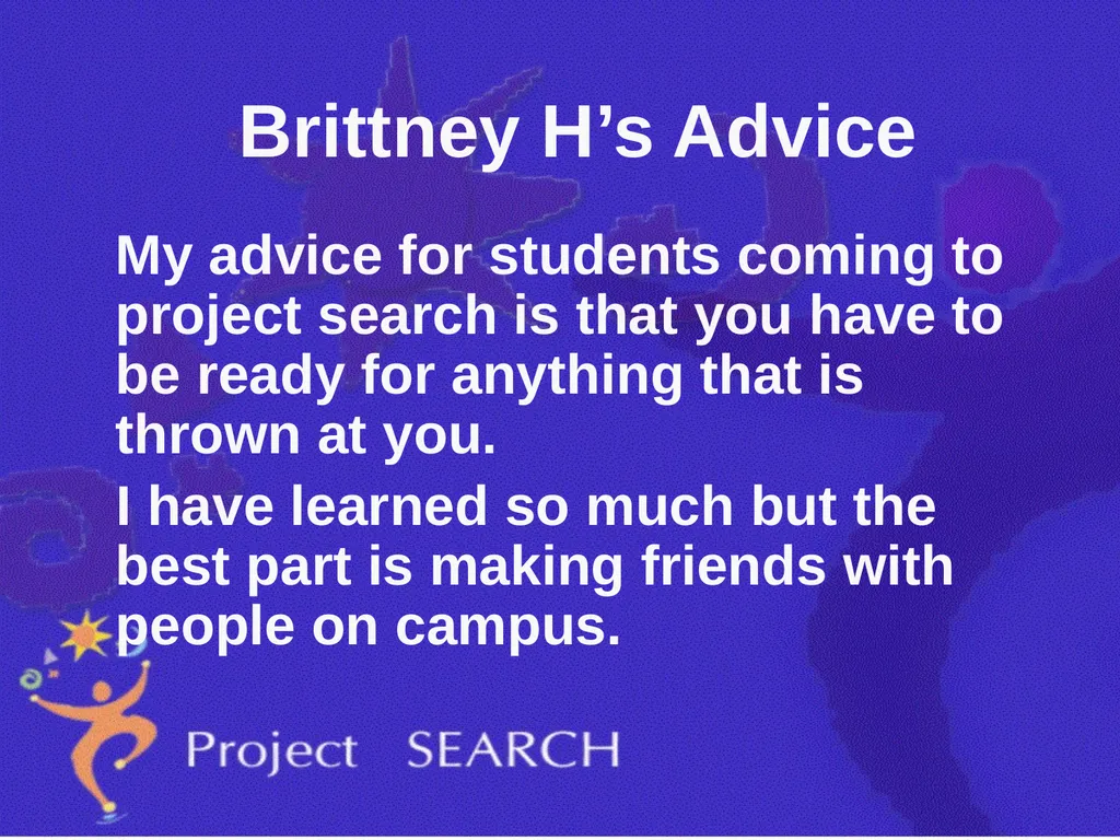 ADVICE Interns were asked, “What advice would you - slide 24 of 36