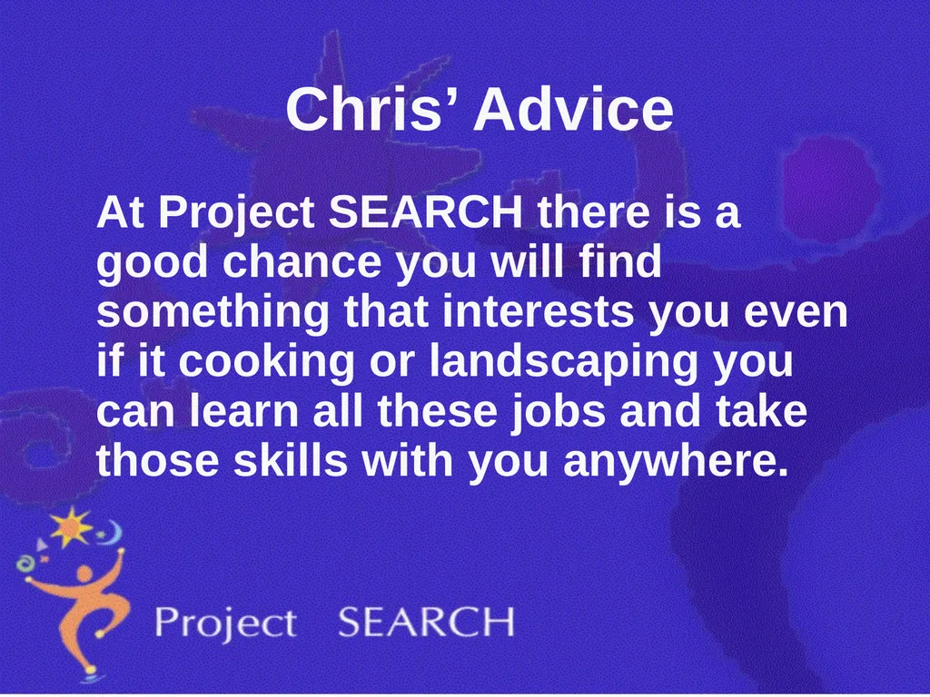 ADVICE Interns were asked, “What advice would you - slide 20 of 36