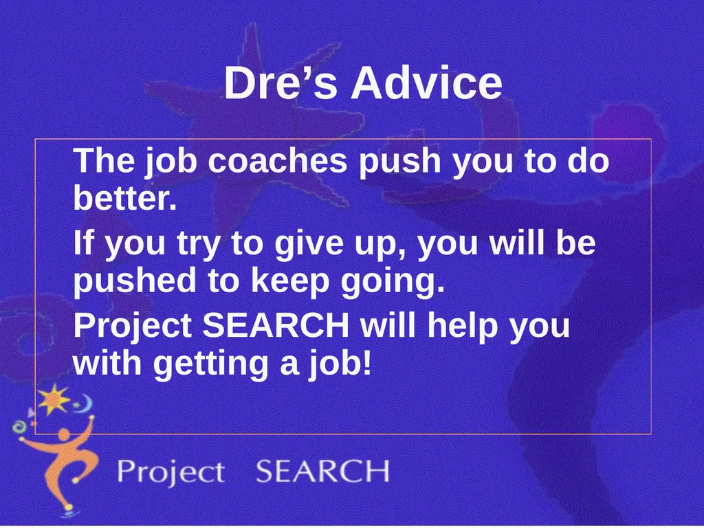 ADVICE Interns were asked, “What advice would you - slide 4 of 36