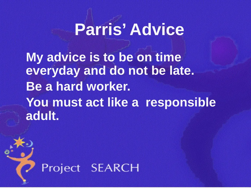 ADVICE Interns were asked, “What advice would you - slide 6 of 36