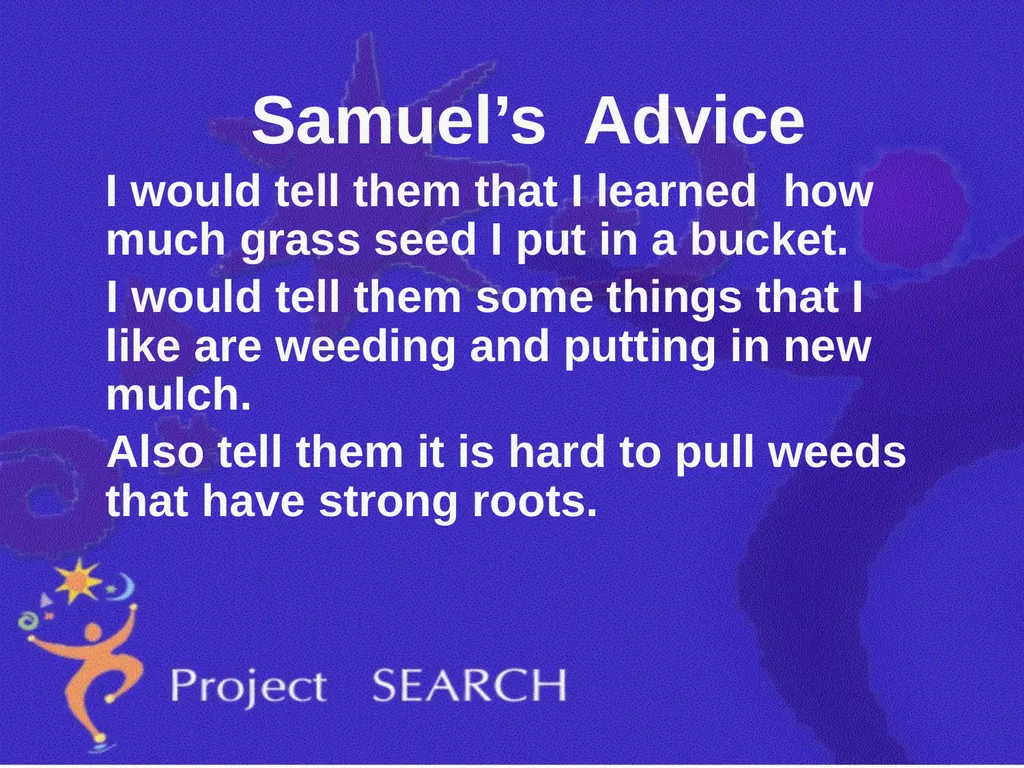 ADVICE Interns were asked, “What advice would you - slide 22 of 36