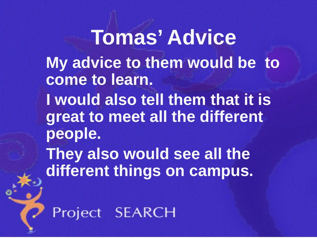 ADVICE Interns were asked, “What advice would you - slide 23 of 36