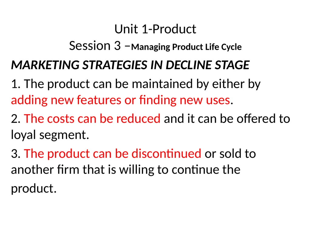 Unit 1-Product Session 3 –Managing Product Life - slide 8 of 21