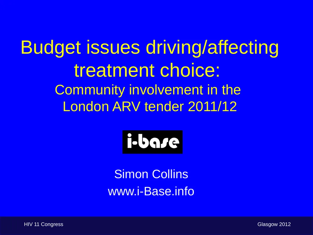 Budget issues driving/affecting treatment choice: - slide 1 of 17