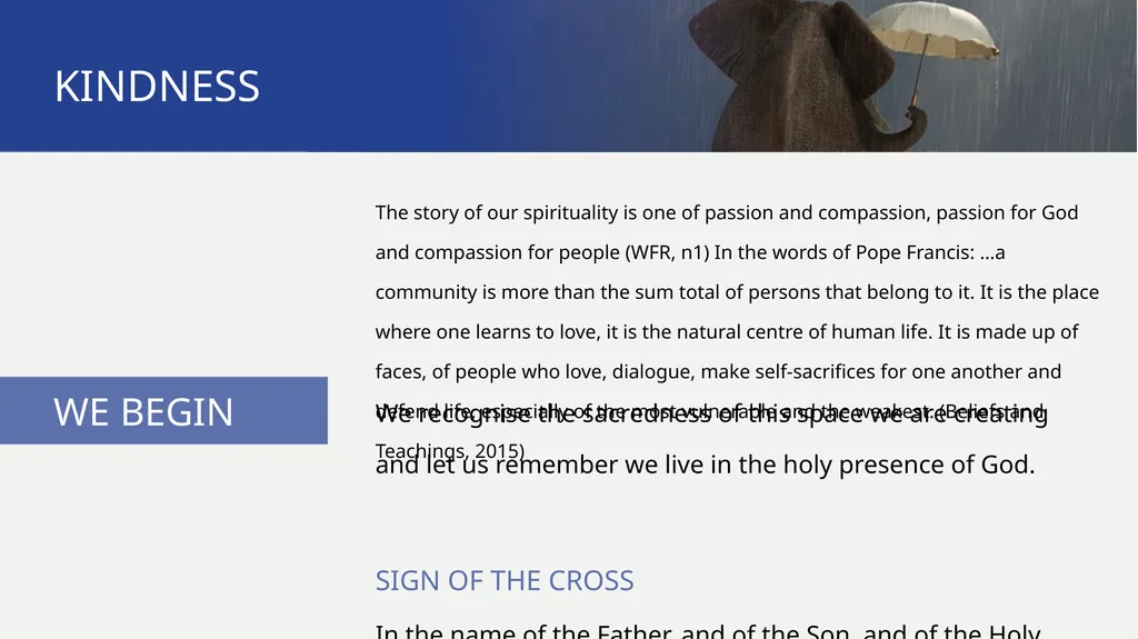 PATHWAYS Kindness TO PRAYER KINDNESS WE BEGIN The - slide 2 of 17