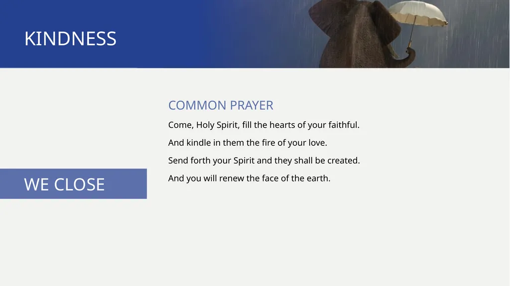PATHWAYS Kindness TO PRAYER KINDNESS WE BEGIN The - slide 15 of 17