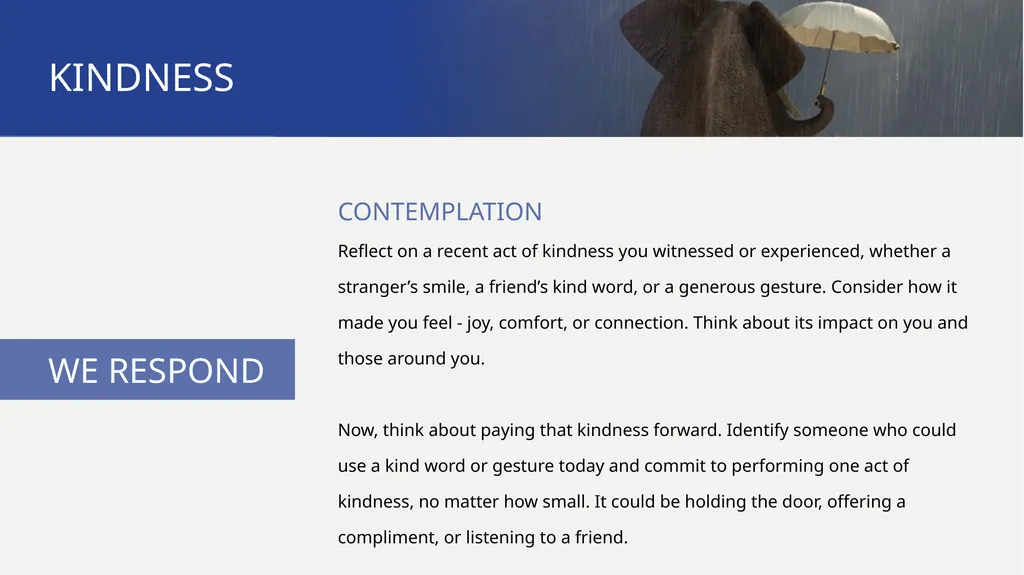 PATHWAYS Kindness TO PRAYER KINDNESS WE BEGIN The - slide 11 of 17