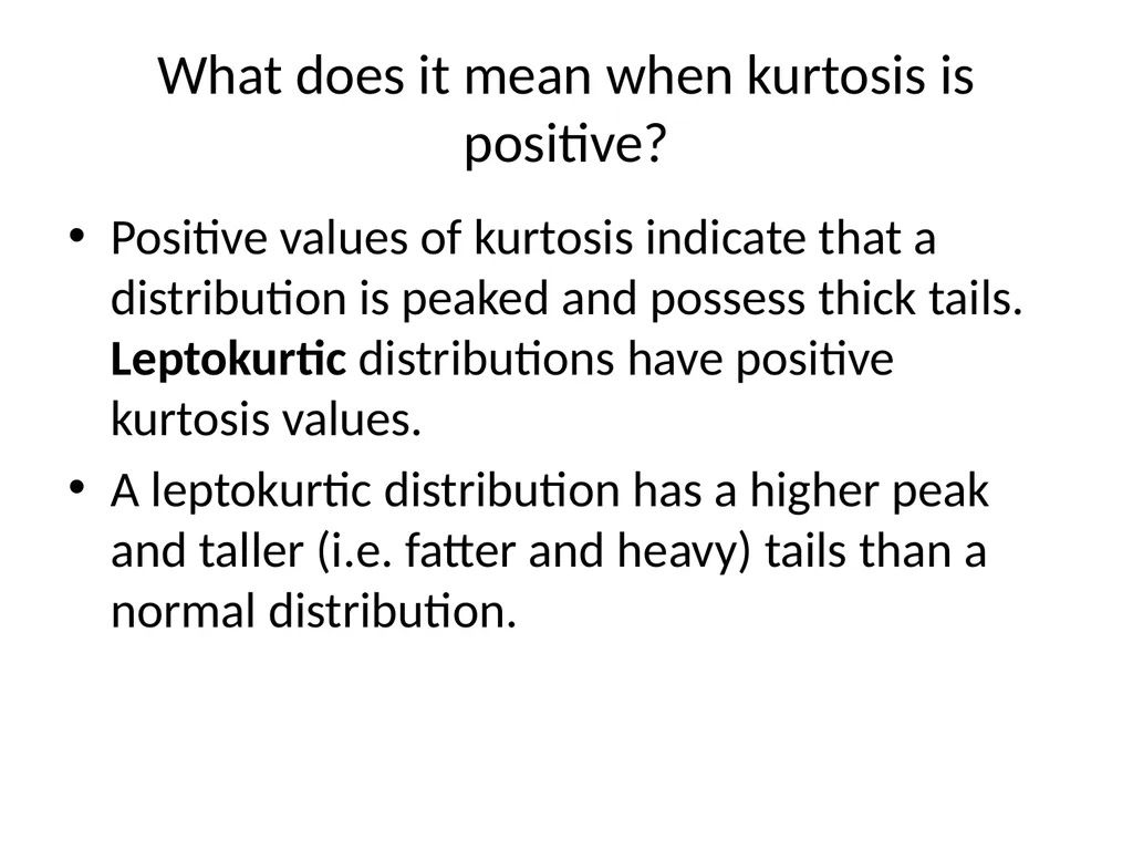 What is Kurtosis? Kurtosis is a statistical - slide 7 of 17