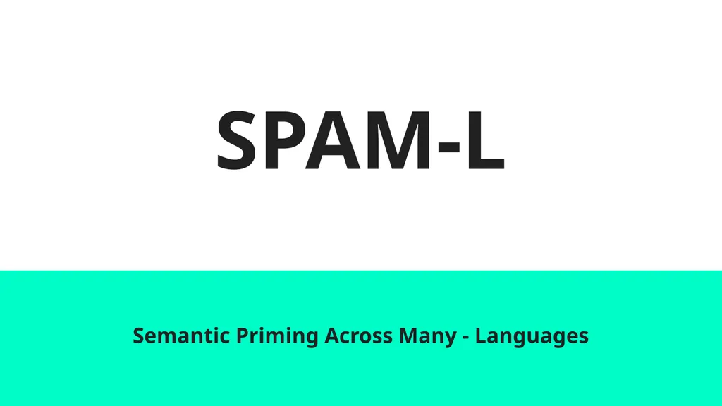 SPAM-L Semantic Priming Across Many - Languages - slide 1 of 45