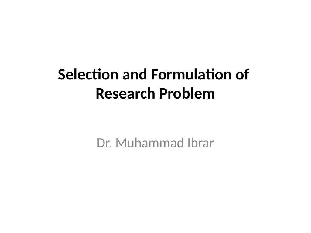 ????? Selection and Formulation of Research - slide 2 of 11