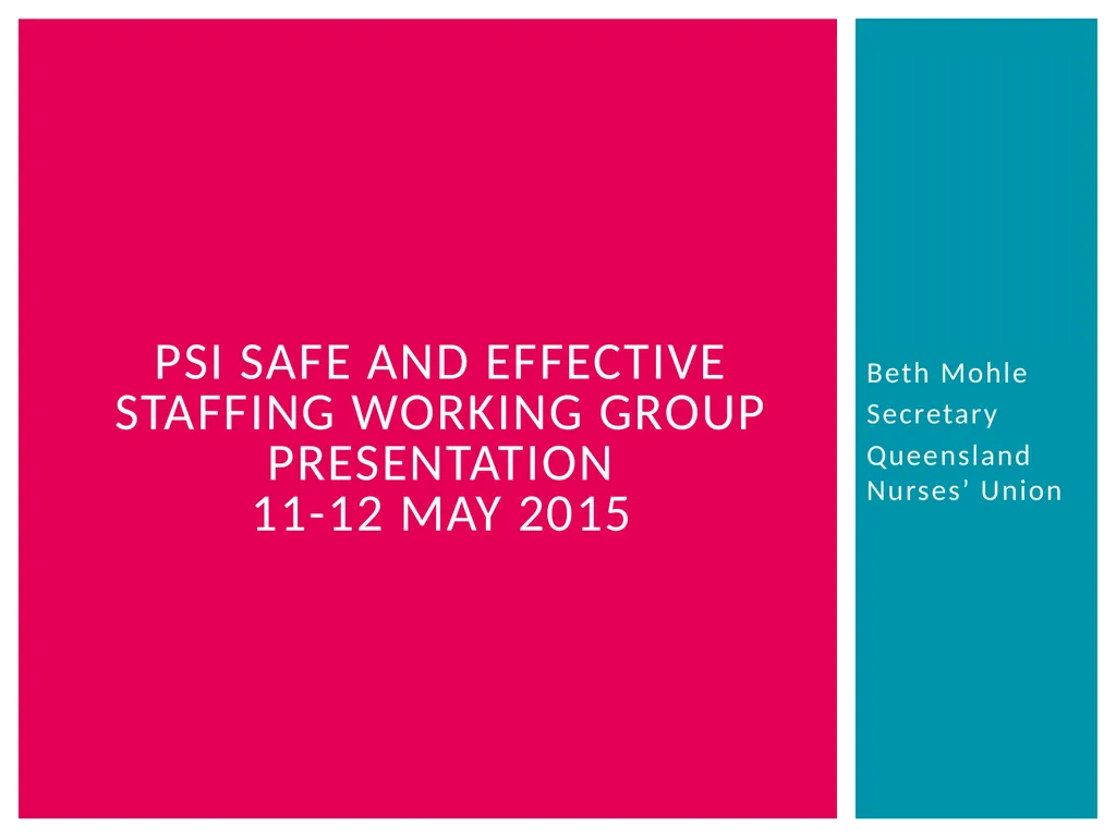 Beth Mohle Secretary Queensland Nurses’ Union PSI - slide 1 of 7
