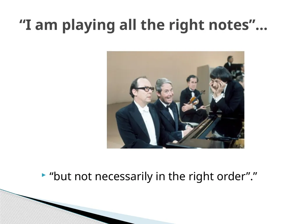 Playing all the right notes: next steps for - slide 5 of 12