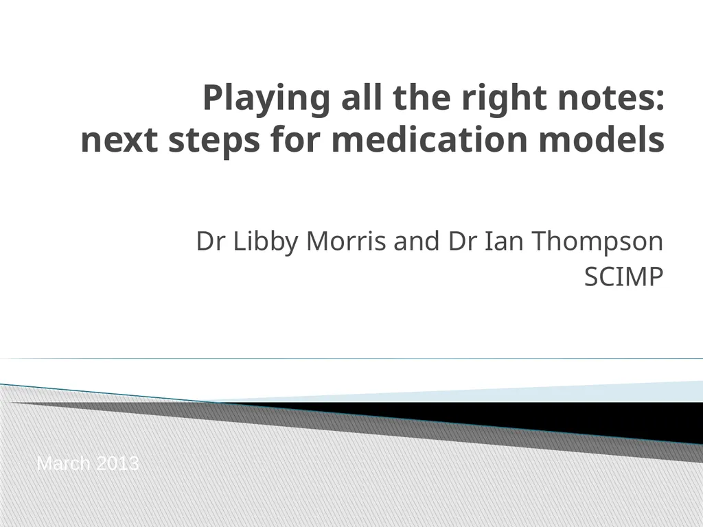 Playing all the right notes: next steps for - slide 1 of 12