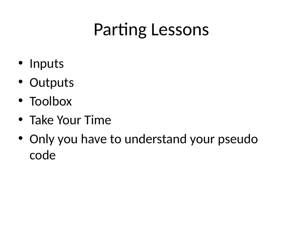 Psuedo Code Pseudo Code Pseudo = Fake Code = Fancy - slide 25 of 29