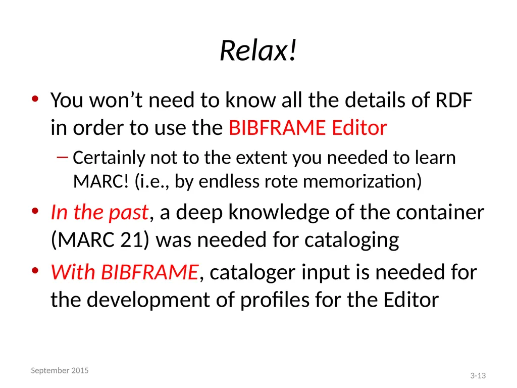 THE BIBFRAME EDITOR AND THE LC PILOT Module 3 – - slide 13 of 40
