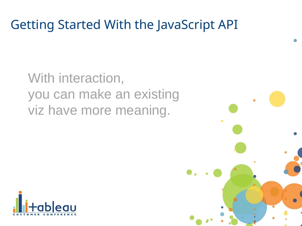 With interaction, you can make an existing viz - slide 1 of 18