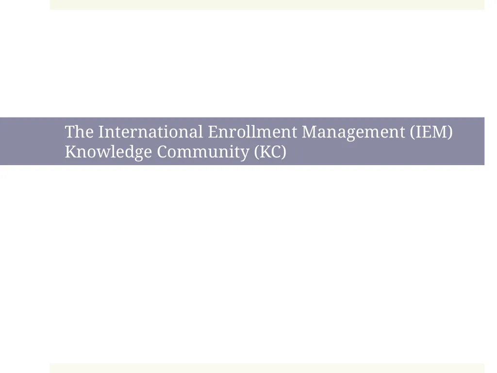 New to International Enrollment Management: - slide 4 of 28