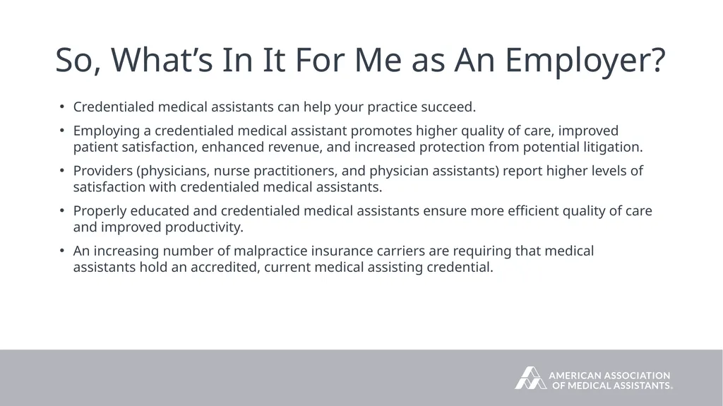 Why Hire a Credentialed Medical Assistant? © 2024 - slide 6 of 10