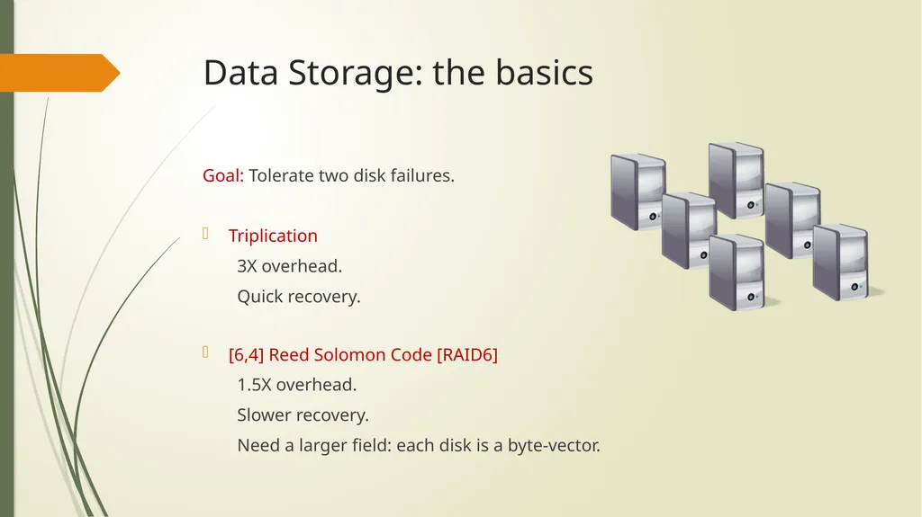 Coding for Modern Distributed Storage Systems: - slide 4 of 23