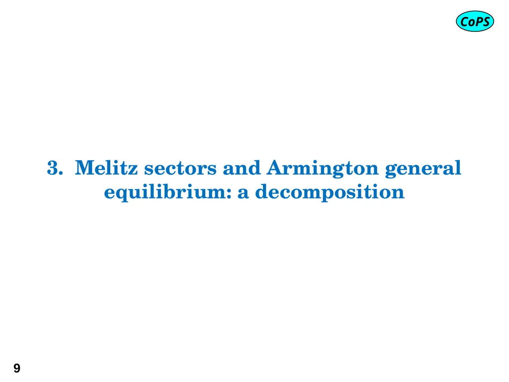 Modern trade theory for CGE modelling: the - slide 9 of 24