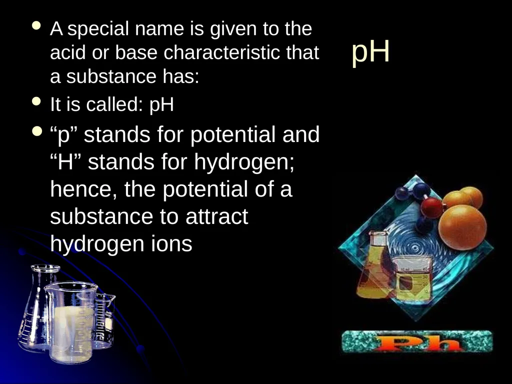 What is pH? pH A special name is given to - slide 2 of 25