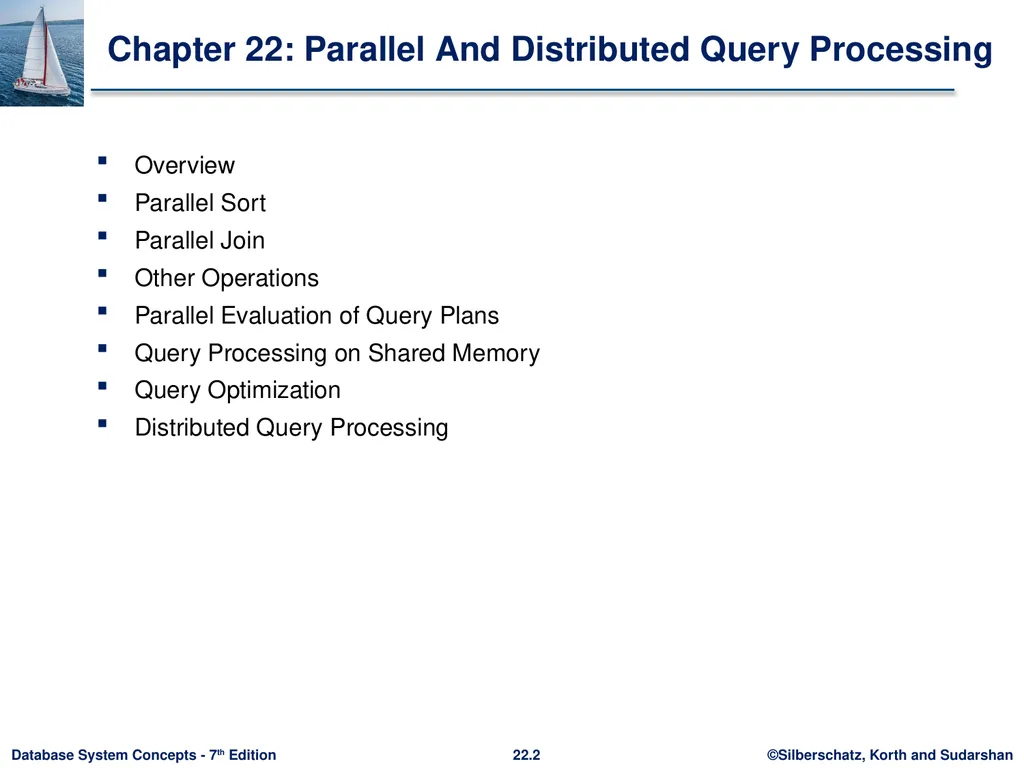 Chapter 22: Parallel and Distributed Query - slide 2 of 70