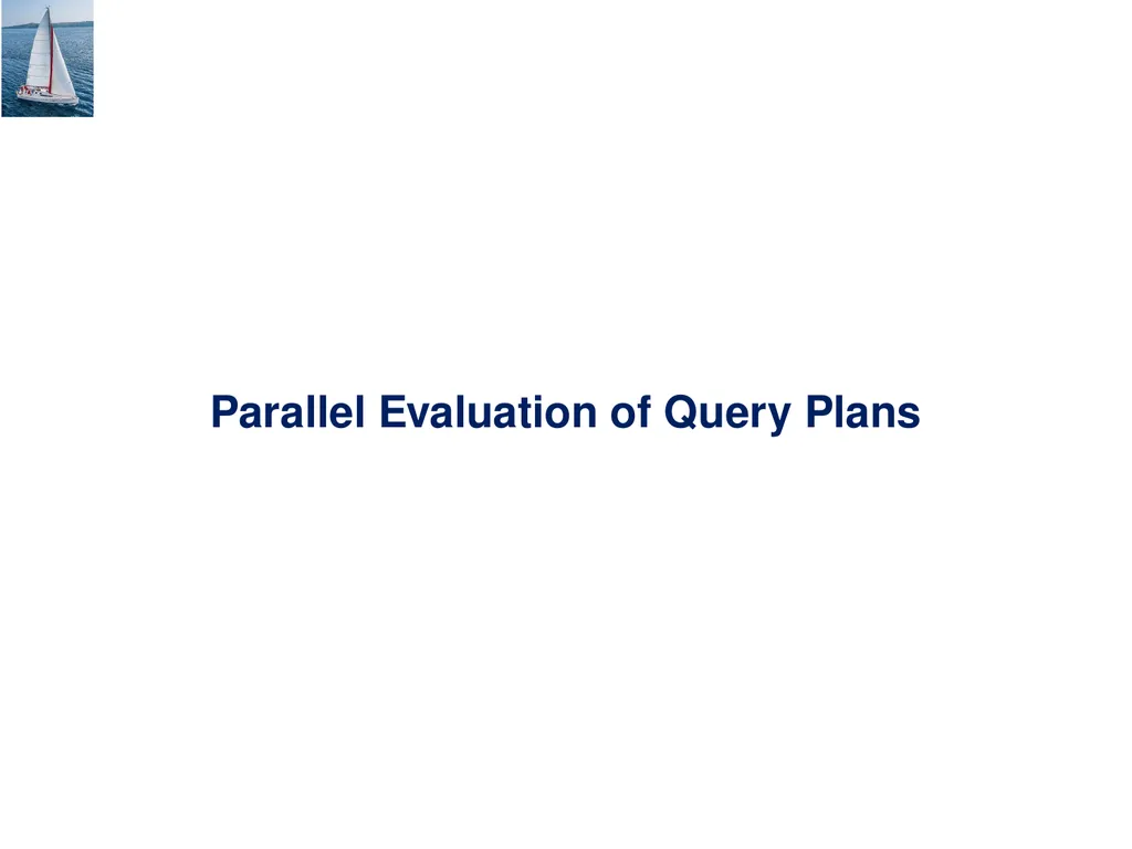 Chapter 22: Parallel and Distributed Query - slide 24 of 70