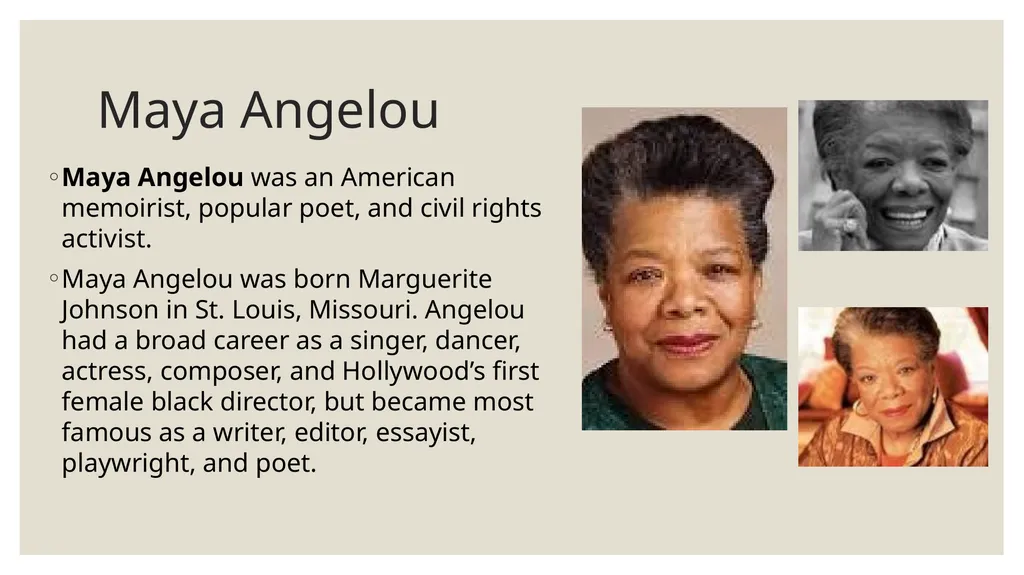 Maya Angelou Maya Angelou Maya Angelou was an - slide 2 of 12