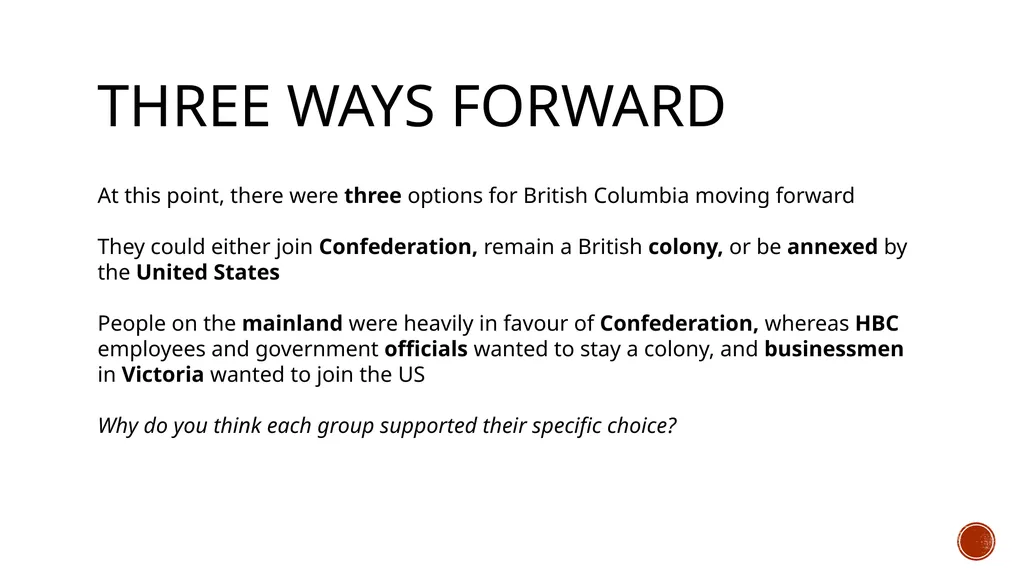 BC and Confederation The Gold Rush Fades By the - slide 5 of 10