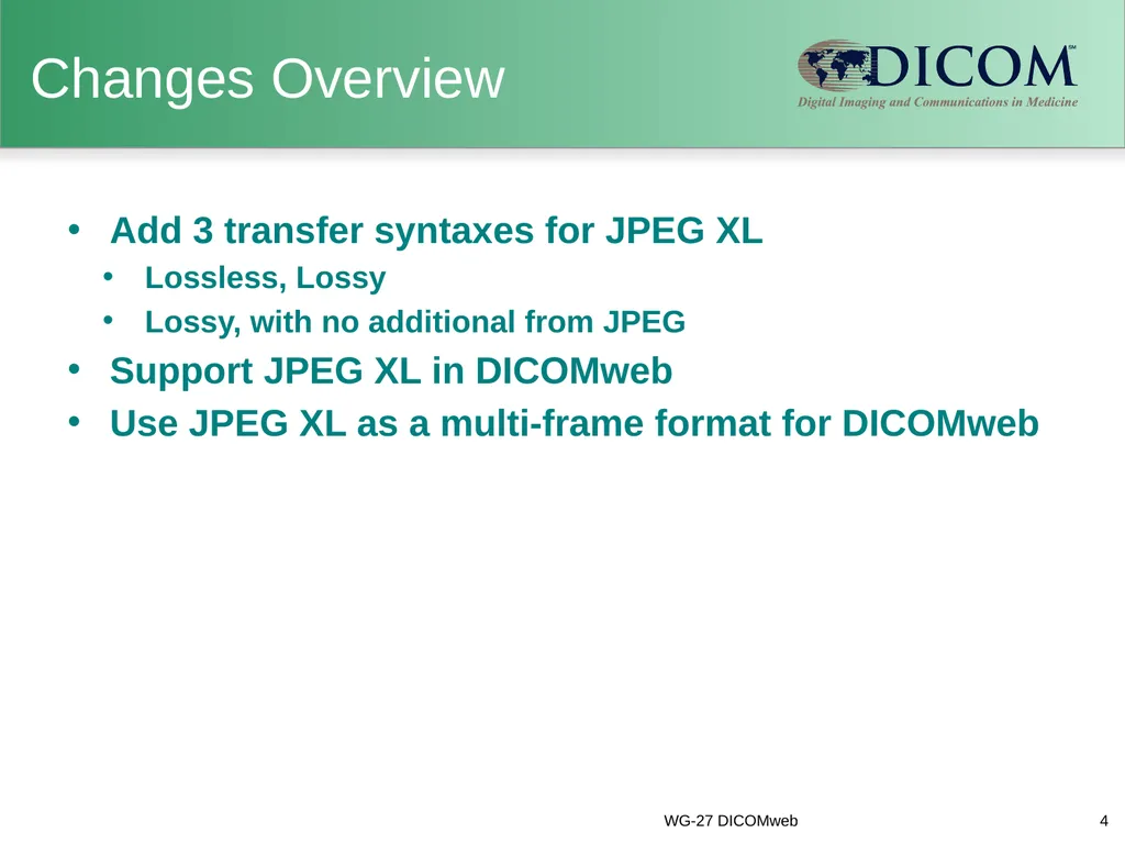 Overview: JPEG XL Compression WG-04 Bill Wallace - slide 4 of 5