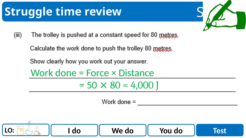 Work done Work Energy Joule Force Newton State the - slide 15 of 17