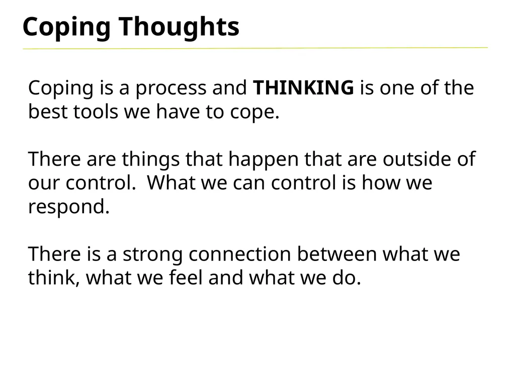 Coping Thoughts “You become what you think about.” - slide 6 of 12