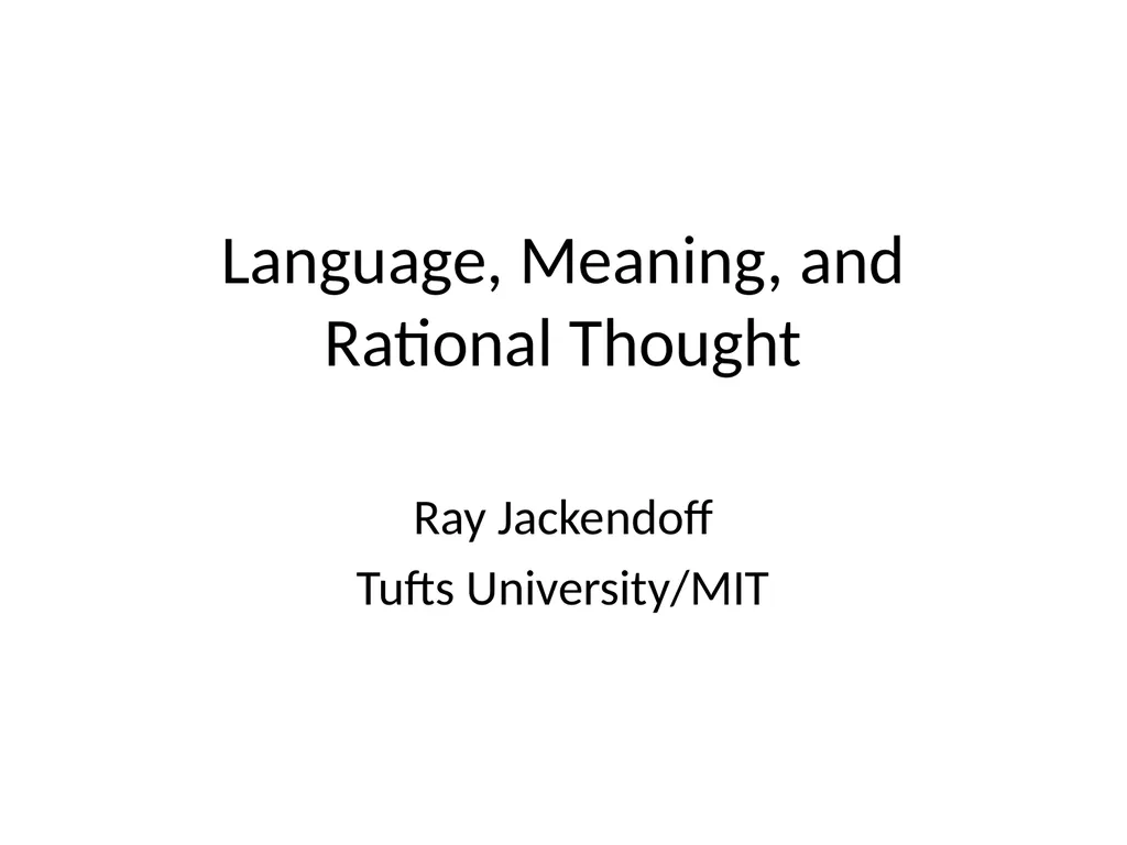 Language, Meaning, and Rational Thought Ray - slide 1 of 111