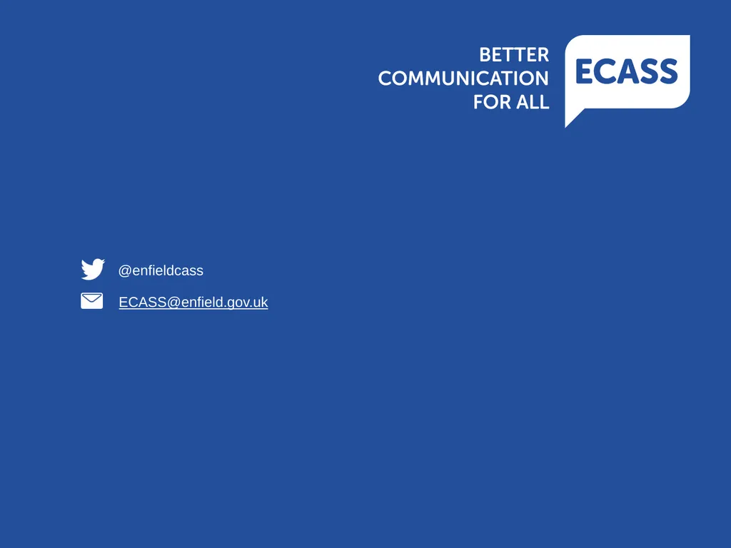 Enfield Communication Advisory Support Service - slide 11 of 11